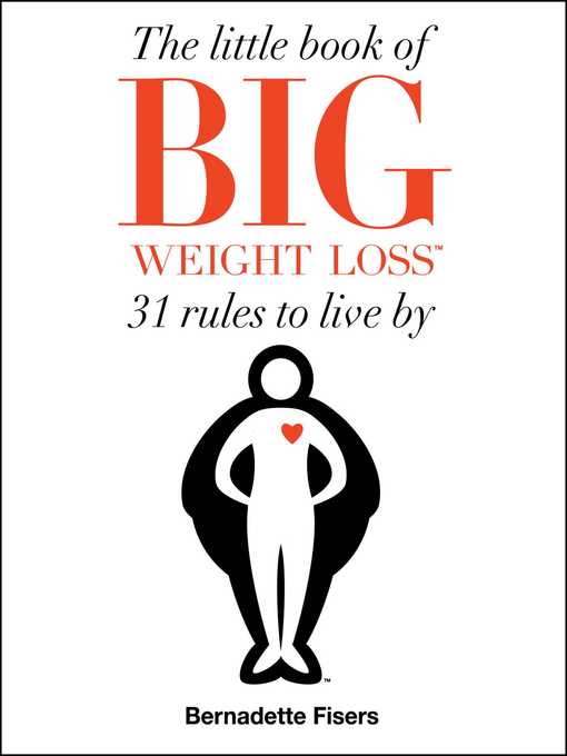 Title details for The Little Book of Big Weight Loss by Bernadette Fisers - Available